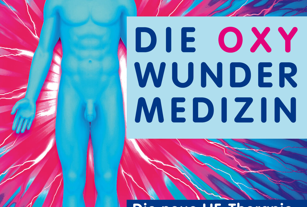 Oxy Wunder Medizin – Selbst heilen mit der HF-Therapie
