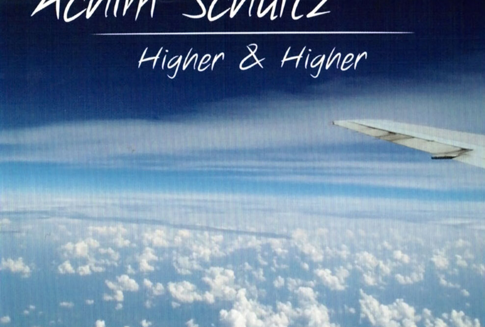 Higher & Higher - die neue CD von Achim Schultz