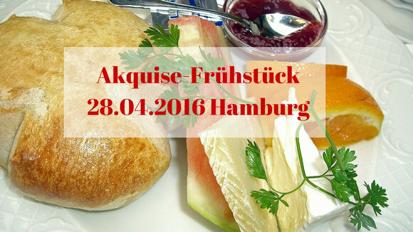 28. April 2016 Akquise-Frühstück in Hamburg Morgendliche Impulse für Ihre Neukundengewinnung