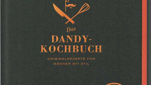 „Das Dandy-Kochbuch“ mit Gourmand World Cookbook Award ausgezeichnet