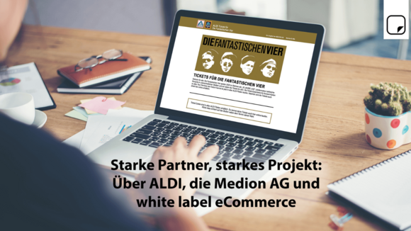 Hamburger Ticketing und E-Commerce Unternehmen white label eCommerce betreut innovative Ticketing-Plattform „ALDI Tickets“