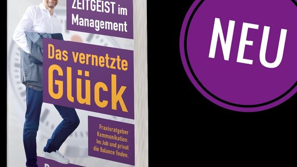 Neuerscheinung Frankfurter Buchmesse #fbm21: Das vernetzte Glück – Im Job und privat die Balance finden